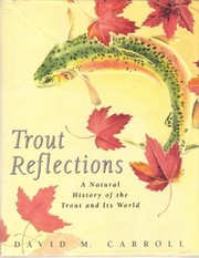 Cover of: Trout reflections: a natural history of the trout and its world