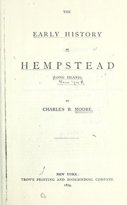 Cover of: Early history of Hempstead, Long Island | Charles B. Moore