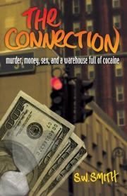 Cover of: The Connection: Murder, Money, Sex And A Warehouse Full of Cocaine