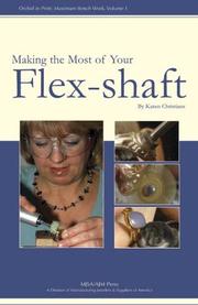 Cover of: Making the Most of Your Flex-shaft by Karen Christians