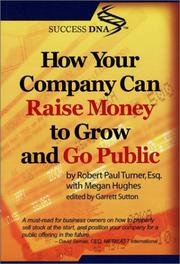 Cover of: How Your Company Can Raise Money to Grow & Go Public