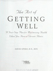 Cover of: The art of getting well: a five-step plan for maximizing health when you have a chronic illness
