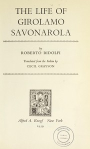 Cover of: The life of Girolamo Savonarola. by Roberto Ridolfi
