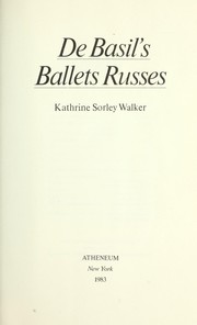 Cover of: De Basil's Ballets Russes by Kathrine Sorley Walker