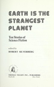 Cover of: Earth is the strangest planet by edited by Robert Silverberg.