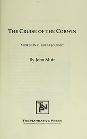Cover of: The cruise of the Corwin [electronic resource] : Muir's Final Great Journey by 
