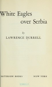 Cover of: White eagles over Serbia. by Lawrence Durrell