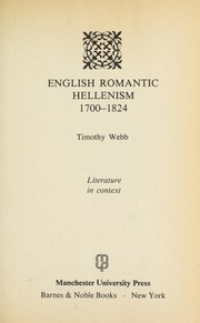 Cover of: English romantic Hellenism, 1700-1824 by Timothy Webb