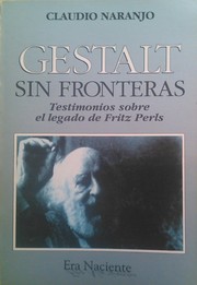 Gestalt sin Fronteras by Claudio Naranjo