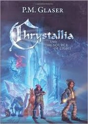 Cover of: Chrystallia and The Source of Light | 