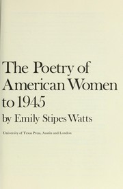 Cover of: The poetry of American women from 1632 to 1945 by Emily Stipes Watts