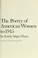 Cover of: The poetry of American women from 1632 to 1945
