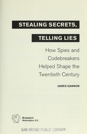 Cover of: Stealing secrets, telling lies by James Gannon