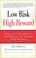 Cover of: Low Risk, High Reward