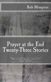 Cover of: Prayer at the End: Twenty-Three Stories