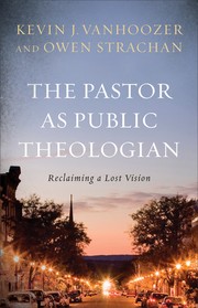 Cover of: The pastor as public theologian by 