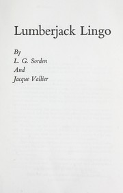 Cover of: Lumberjack lingo by L. G. Sorden