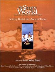 Cover of: The Story of the World: History for the Classical Child; Activity Book One: Ancient Times, First Edition