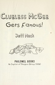 Cover of: Clueless McGee gets famous! by Jeff Mack