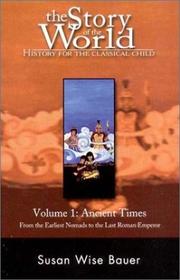Cover of: The Story of the World: History for the Classical Child: Volume 1: Ancient Times