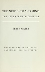 The New England mind by Perry Miller