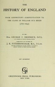 Cover of: The history of England from Addington's administration to the close of William IV's reign, 1801-1837 by George C. Brodrick