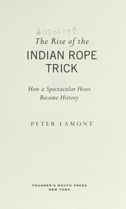 Cover of: The rise of the Indian rope trick by Peter Lamont