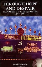 Cover of: Through Hope and Despair: A Fan's Memories of the Chicago White Sox 1967-1997
