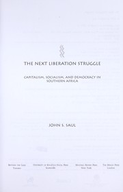 Cover of: The next liberation struggle : capitalism, socialism, and democracy in Southern Africa by 