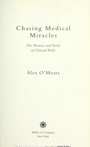 Cover of: Chasing medical miracles by Alex O'Meara