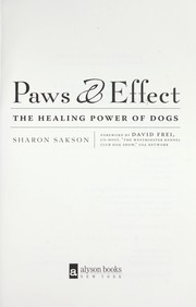 Cover of: Paws & effect : the healing power of dogs