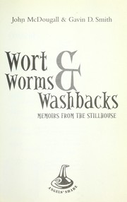 Wort, worms & washbacks by John McDougall