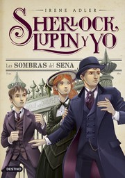 Cover of: Las sombras del Sena: Sherlock, Lupin y yo, 6