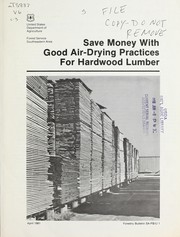 Cover of: Save money with good air-drying practices for hardwood lumber