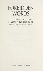 Forbidden words by Eugénio de Andrade, Alexis Levitin