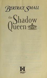 The shadow queen by Bertrice Small