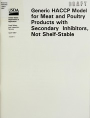 Cover of: Generic HACCP model for meat and poultry products with secondary inhibitors, not shelf-stable by United States. Food Safety and Inspection Service