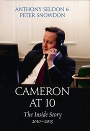Cameron at 10 by Anthony Seldon, Peter Snowdon