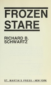 Cover of: Frozen stare by Richard B. Schwartz