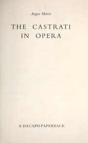 Cover of: The castrati in opera. by Angus Heriot