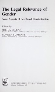 Cover of: The Legal relevance of gender : some aspects of sex-based discrimination