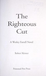 Cover of: The righteous cut : a Wesley Farrell novel by 