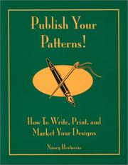 Cover of: Publish Your Patterns! How to Write, Print, and Market Your Designs