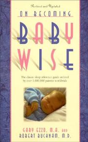 Cover of: On Becoming Baby Wise by Gary Ezzo, Robert Bucknam