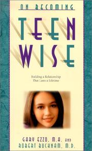 Cover of: On Becoming Teen Wise by Gary Ezzo, Robert Buckham