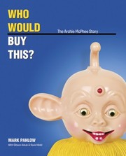 Cover of: Who Would Buy This?: The Archie McPhee Story