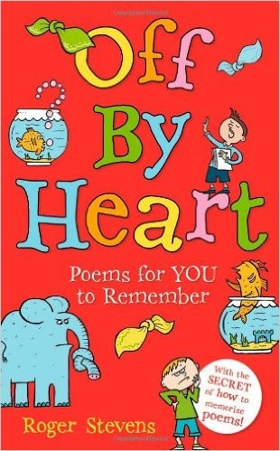 Off By Heart - Poems for Children to Learn, Remember and Perform