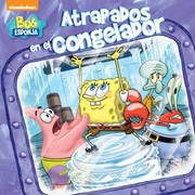 Cover of: Atrapados en el congelador: Bob Esponja