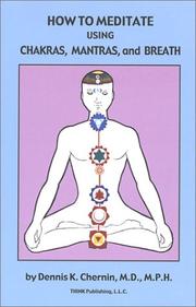 How to Meditate Using Chakras, Mantras, and Breath (Book and 2 CDs) by Dennis K., M.D. Chernin