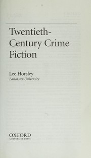 Cover of: TWENTIETH-CENTURY CRIME FICTION. by Lee Horsley